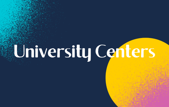 Photo that reads University Centers